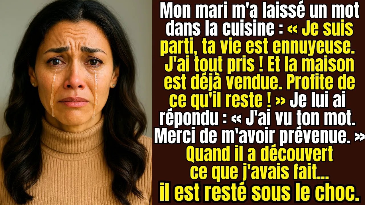 « Je suis parti. Ta vie est ennuyeuse. J’ai tout pris. La maison est vendue. » Ce matin-là, je préparais le petit-déjeuner de ma fille Camille quand j’ai trouvé ce mot posé sur la table de la...