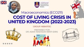 ECO211 VIDEO PRESENTATION: COST OF LIVING CRISIS IN UNITED KINGDOM (2022-2023)_BA1113G