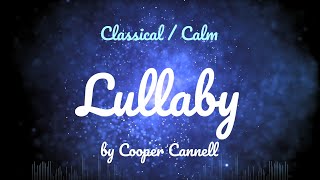 Lullaby • Cooper Cannell • Classical | Calm Music (1 Hour Version)