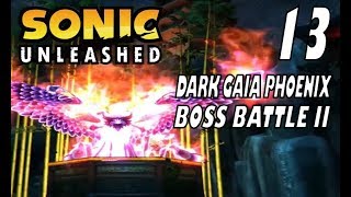 Sonic Unleashed - Act 13: Boss Battle II (VS Dark Gaia Phoenix)