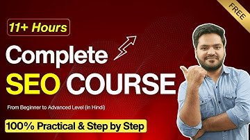Complete SEO Course for Beginners in Hindi : Learn On Page SEO, Off Page SEO & Technical SEO