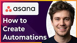 Asana How to Create Automations (Step-By-Step) [2026 Guide]