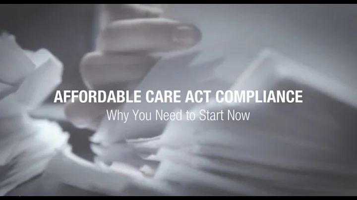 Affordable Care Act Compliance: Why You Need To Start Now