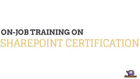 On-Job Training on Sharepoint Certification