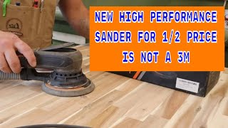 New High Performance Sander Review at 1/2 the price that is not 3m, Festool, or Mirka