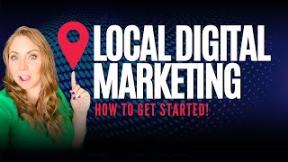 📍 Local Digital Marketing - How to Get Started to Build Your Reach and Grow Your Business!