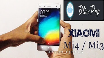 Installing BlissPop Rom on Xiaomi Mi4/Mi3 (cancro)