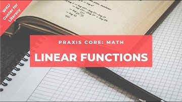 Linear Functions | Praxis Core Math