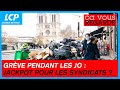 Grve pendant les jo  jackpot pour les syndicats   a vous regarde  02052024