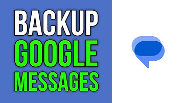 How To Backup Google Messages