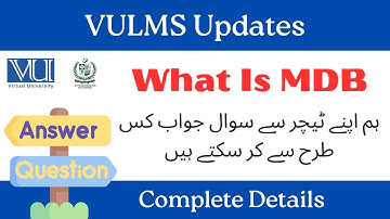 What is MDB || How to Use MDB Most Benefit Features || Q & A  #vu #2025 #virtualuniversity #classes