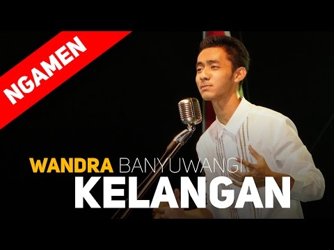 WANDRA - KELANGAN - LAGU HIT BANYUWANGI 2016