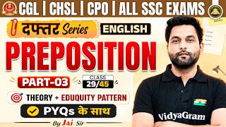 🔴Preposition Part 3 English Grammar | Class 29 | दफ्तर Series for All SSC Exams | By Jai Sir