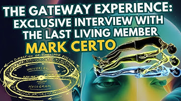 Exclusive Interview with the Last Living Member of The Gateway Experience:  Mark Certo