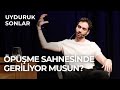 Öpüşme Sahnesinde Geriliyor Musun? | Burak Berkay Akgül | Uyduruk Sonlar