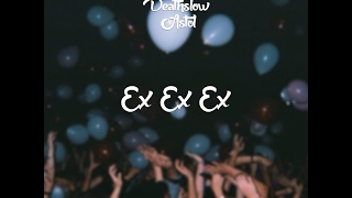 Deathslow ft. Astol - Ex, ex, ex..