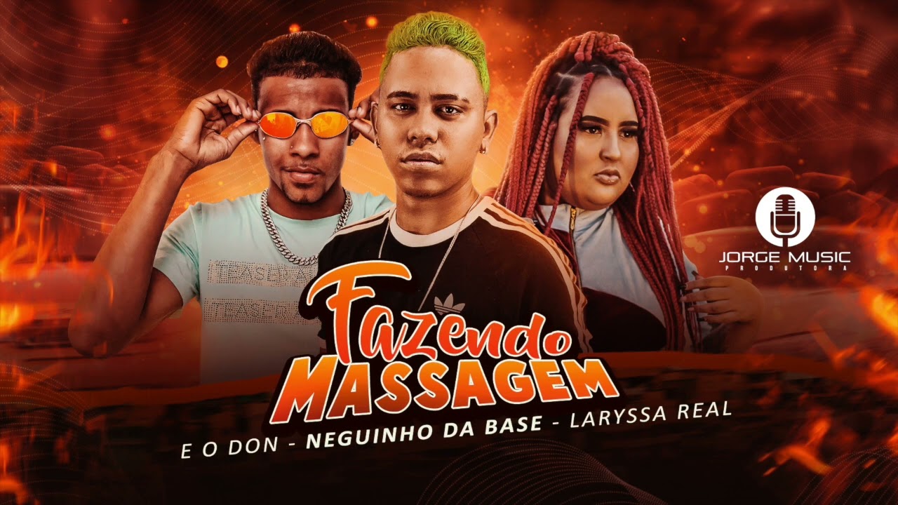 EODON E NEGUINHO DA BASE E LARYSSA REAL - FAZENDO MASSAGEM - AUDIO OFICIAL