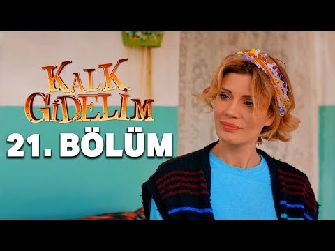 Kalk Gidelim 21. Bölüm