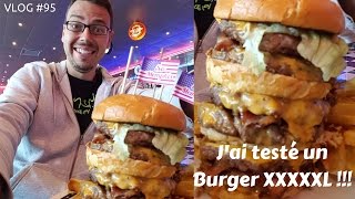 J'ai testé un burger XXXXL - VLOG #95