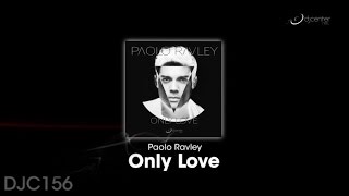 Paolo Ravley - Only Love [Promo Teaser]