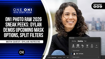 One ON1 with Scott Kelby Ep. 09: ON1 Photo RAW Max 2026 Sneak Peeks