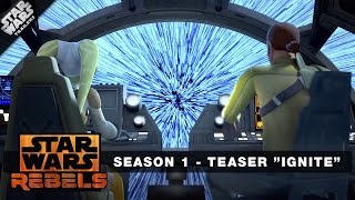 STAR WARS REBELS: Season 1 Teaser - Ignite