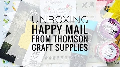 Happy mail unboxing from Thomson Craft Supplies