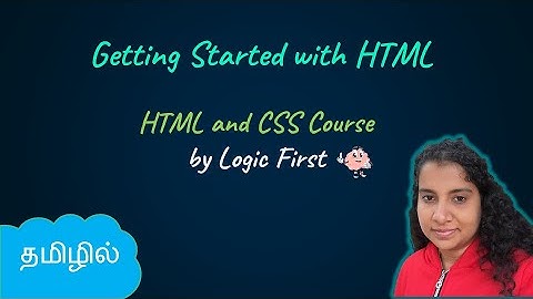 Getting started with html | Installing VS code| HTML and CSS Course | Logic First Tamil