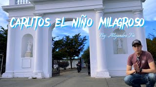 Carlitos El Niño “MILAGROSO” by Alejandro Fú 155 views 3 months ago 5 minutes, 29 seconds