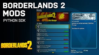 How to Install Mods for Borderlands 2, Borderlands: The Pre-Sequel, and TTAoDK! [Python SDK]