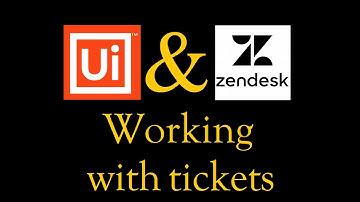 How to work (create, comment, upload and download files) with a Zendesk ticket  and UiPath Studio