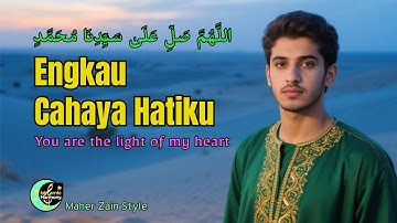 SHOLAWAT NABI – ENGKAU CAHAYA HATIKU | MAHER ZAIN STYLE (OFFICIAL LYRICS VIDEO)