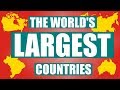 The Biggest Countries In The World