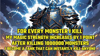 For Every Monster I Kill My Magic Strength Increases 1 Point But Im A Tank With No Mana