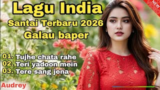 LAGU INDIA SANTAI | GALAU BAPER| TERI YADOON MEIN