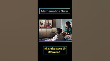 Mathematics Guru Rk Shrivastava #mathematicsguru #rksirmotivation #rksirmaths #rkshrivastava