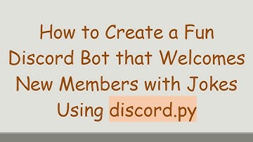 How to Create a Fun Discord Bot that Welcomes New Members with Jokes Using discord.py