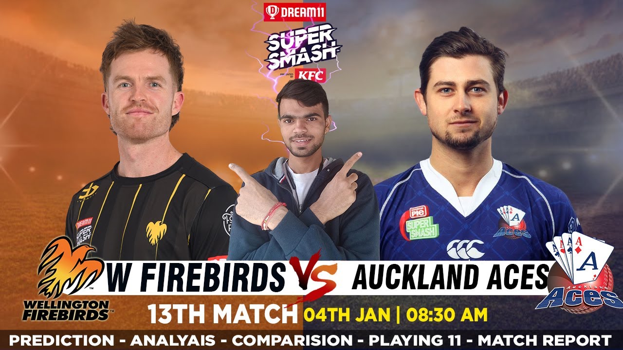 Super Smash 2023-24 | Auckland vs Wellington, 13th Match Dream11 Prediction, AUCK vs WF Dream11 Team