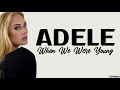 Adele - When We Were Young (lyrics) Mp3 Song