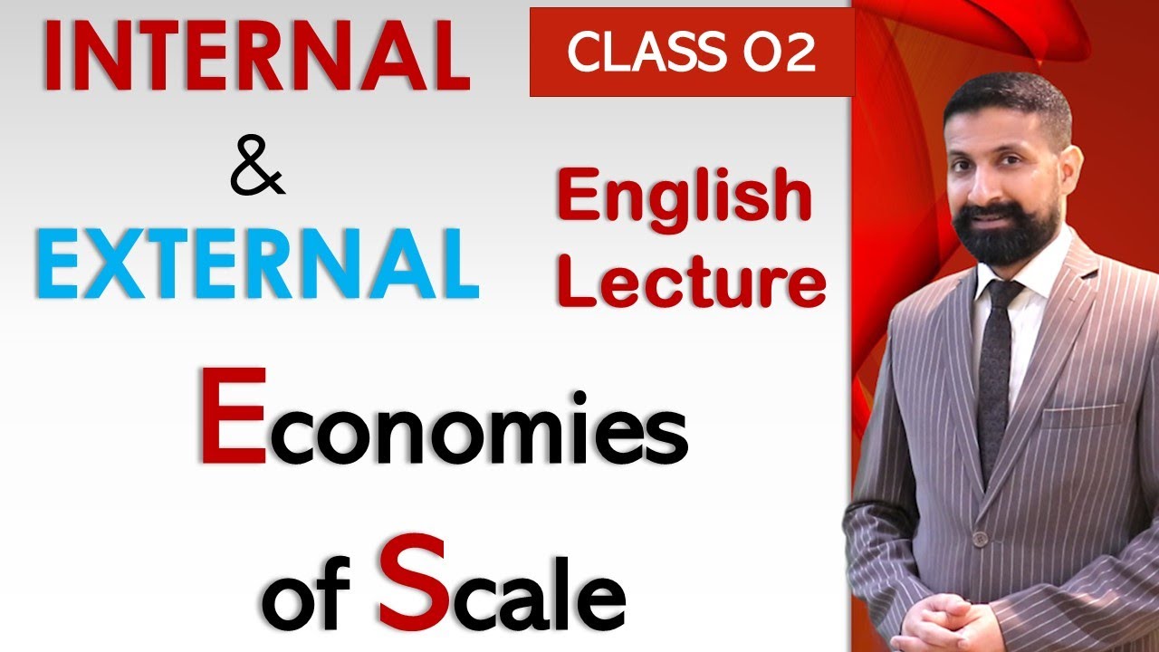 INTERNAL & EXTERNAL Economies of Scale "ENGLISH Lecture"