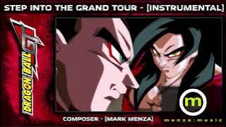 DragonBall GT - Step Into The Grand Tour - (Instrumental) - [Menza Music]