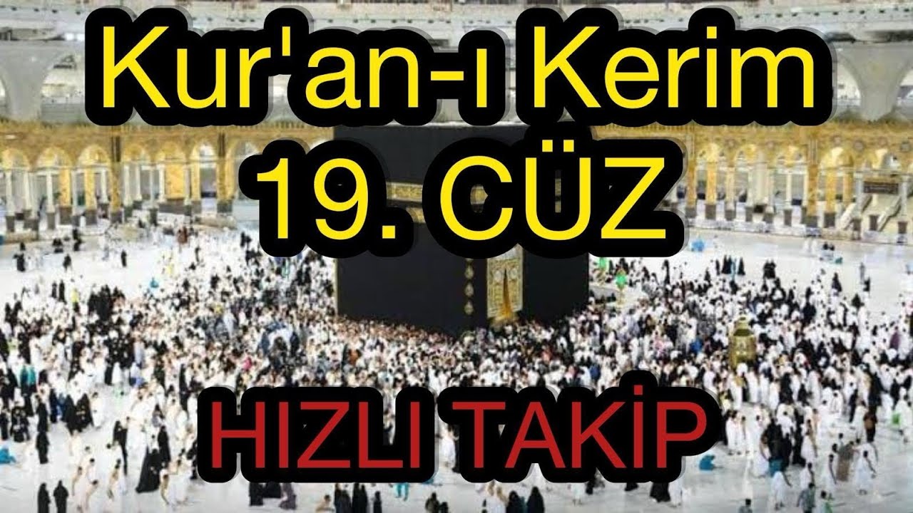 19. Cüz Hızlı Mukabele Ramazanı Şerif