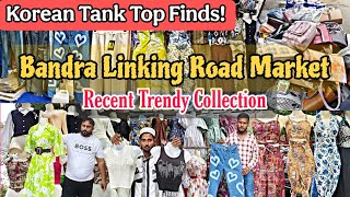 BANDRA LINKING ROAD - KOREAN Tops Shopping In Mumbai || All Trendy Collection - Cheapest Shopping