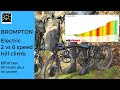 Brompton Electric 2 speed vs 6 speed hill climb comparison