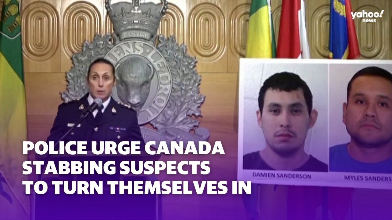 Police urge Canada stabbing suspects to turn themselves in | Yahoo ...