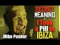 Mike Posner - I Took A Pill in Ibiza (Remix by SeeB) Secret Meaning and Lyrics Song Review