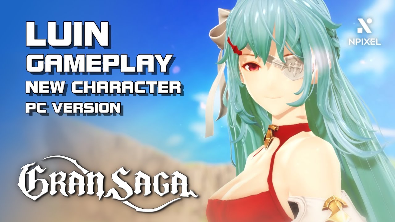 Gran Saga - Luin - New Character Gameplay - PC/Mobile - F2P - KR - YouTube