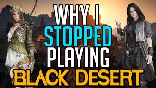 Black Desert Online: Why I Stopped Playing Black Desert Online: Why I Stopped Playing