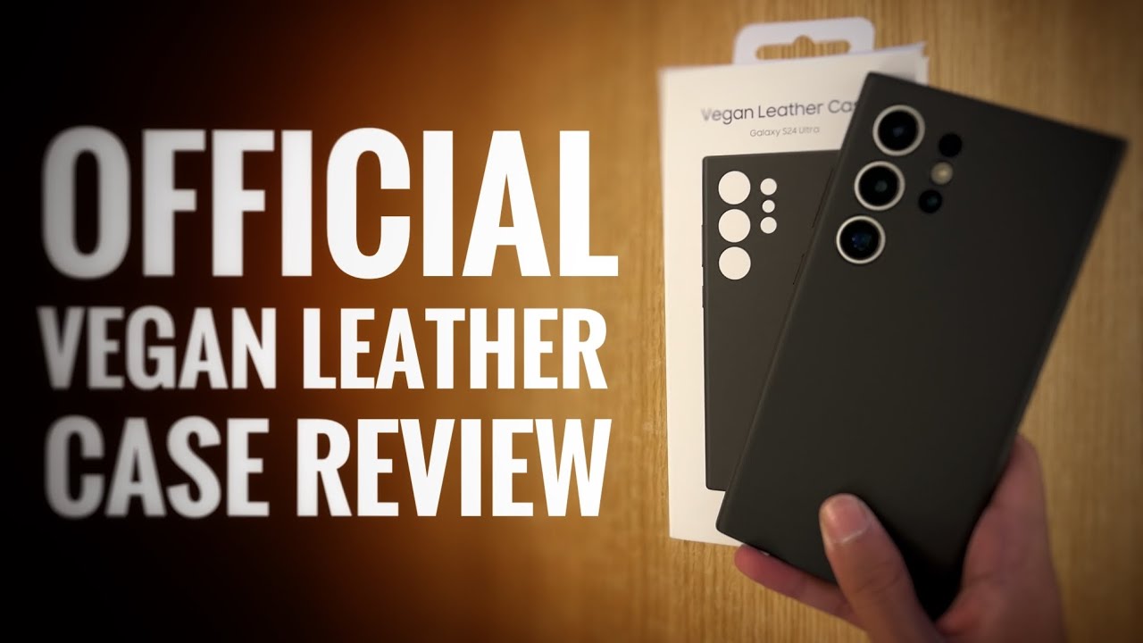 Official Vegan Leather Case Review for Samsung Galaxy S24 Ultra! YouTube
