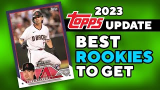 2023 Topps Update — Top 10 BEST Rookies To Target & Collect!